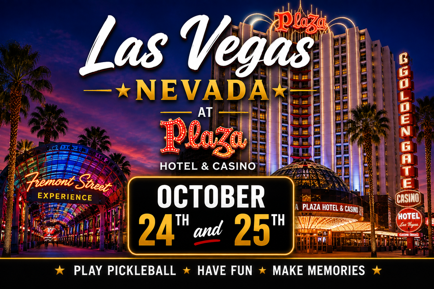 October 24th - 25th - Plaza Hotel and Casino